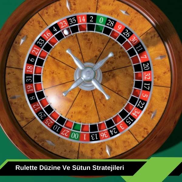 Rulette Düzine Ve Sütun Stratejileri