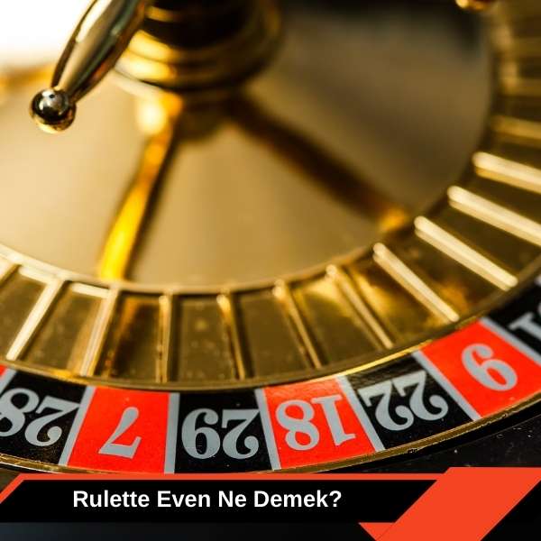 Rulette Even Ne Demek