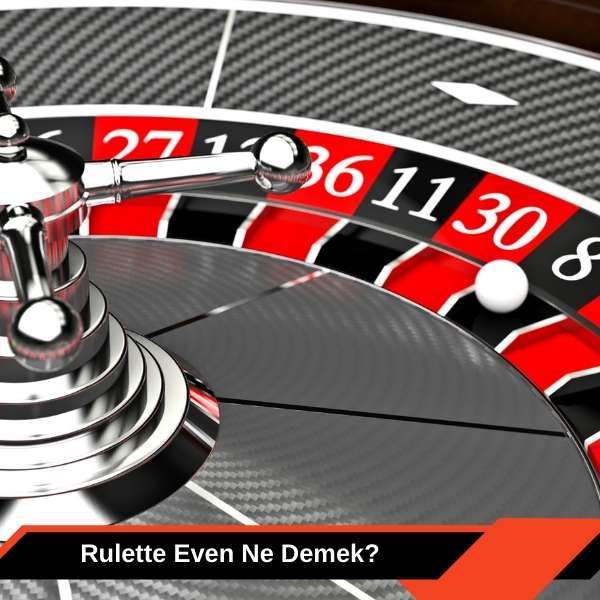 Rulette Even Ne Demek