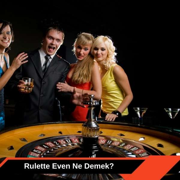 Rulette Even Ne Demek